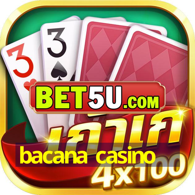 bacana casino